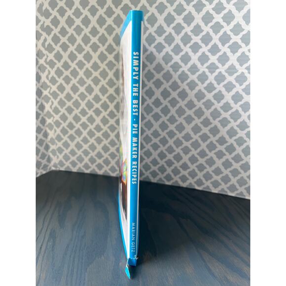 Simply the Best Pie Maker Recipes by Marian Getz Hardcover Book Pre-Loved - Picture 2 of 9